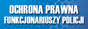 Ochrona prawna funkcjonariuszy Policji